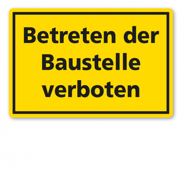 Warnschild / Textschild Betreten der Baustelle verboten