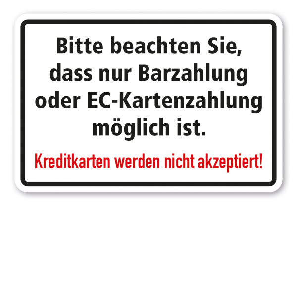 Schild Bitte beachten Sie, dass nur Barzahlung oder EC-Kartenzahlung möglich ist. Keine Kreditkartenzahlung