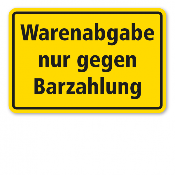 Schild Warenabgabe nur gegen Barzahlung