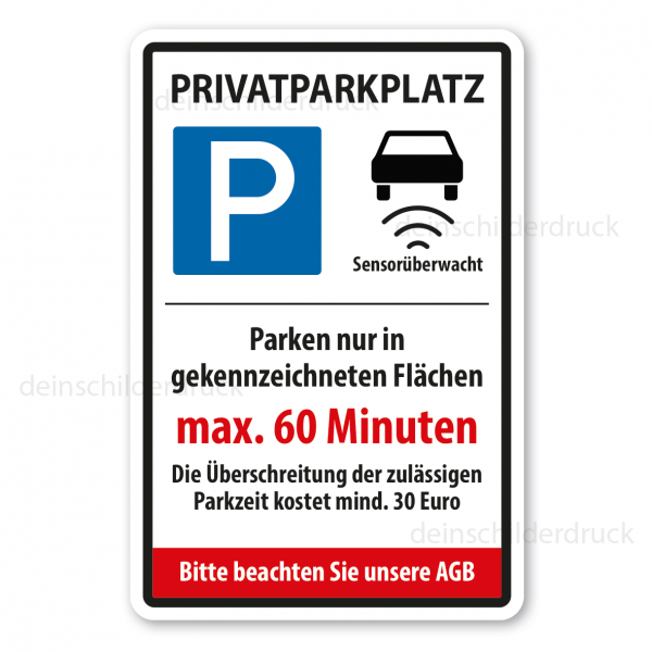 Parkplatzschild Privatparkplatz - Sensorüberwacht - Parken nur in gekennzeichneten Flächen max. 60 Minuten