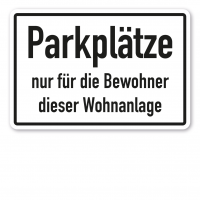 Parkplatzschild Parkplätze nur für Bewohner dieser Wohnanlage Parkplatzschild Parkplätze nur für Bewohner dieser Wohnanlage