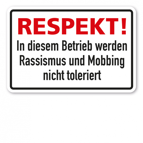 Schild Respekt! In diesem Betrieb werden Rassismus und Mobbing nicht toleriert