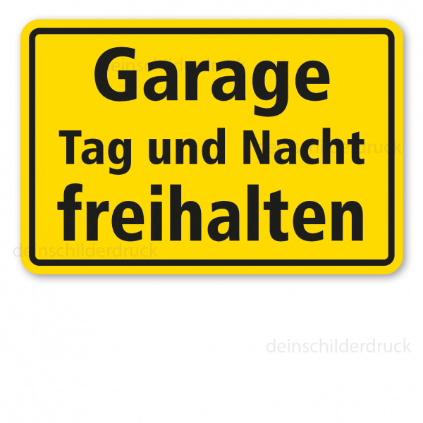 Parkverbotsschild Garage Tag und Nacht freihalten – gelb