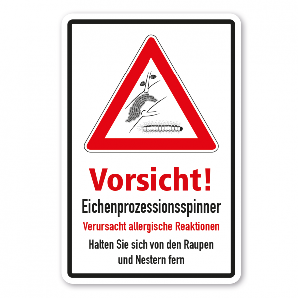 Hinweisschild Vorsicht Eichenprozessionsspinner (mit Abbildung) - verursacht allergische Reaktionen - Halten Sie sich von den Raupen und Nestern fern - Kombi