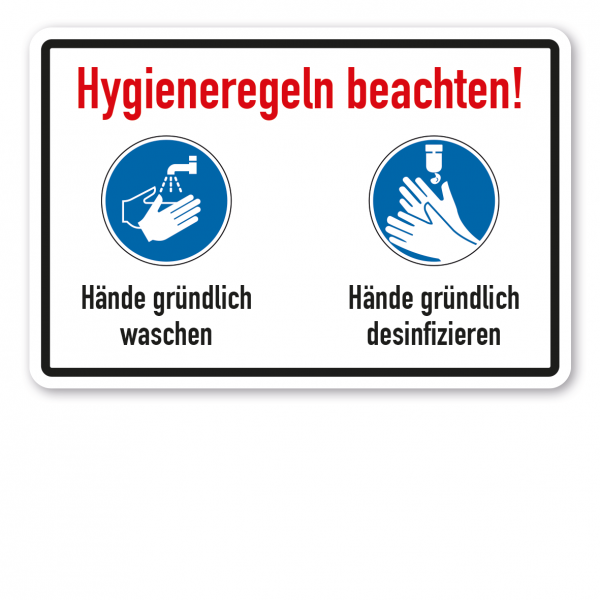 Gebotsschild Hygieneregeln beachten - Hände gründlich waschen und desinfizieren - Kombi