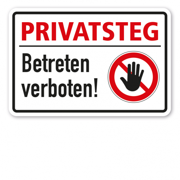 Verbotsschild Privatsteg - Betreten verboten