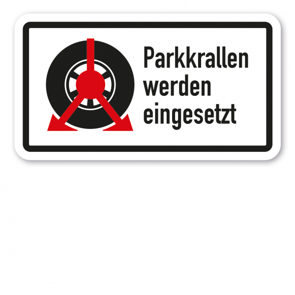 Zusatzzeichen Parkkrallen werden eingesetzt - Verkehrsschild VZ-02