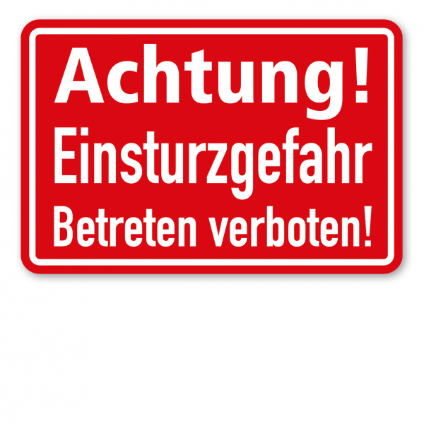 Warnschild / Baustellenschild Achtung Einsturzgefahr - Betreten verboten