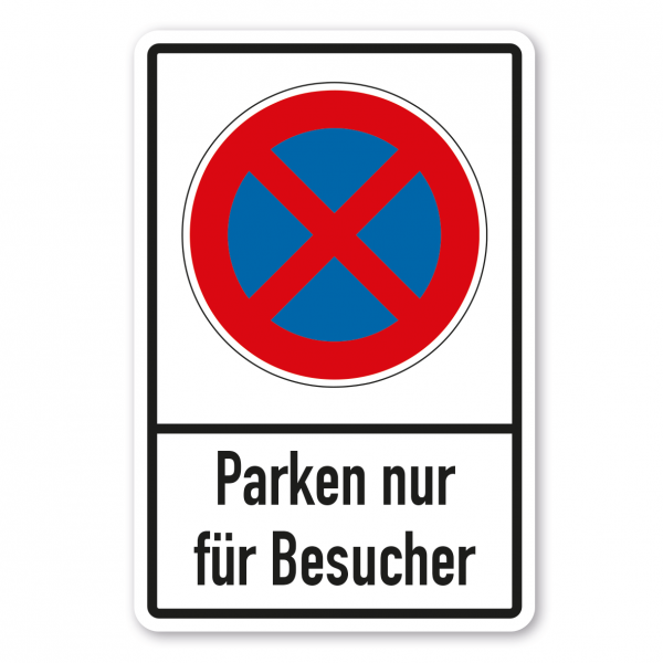 Parkplatzschild Parken nur für Besucher - absolutes Halteverbot - Verkehrsschild