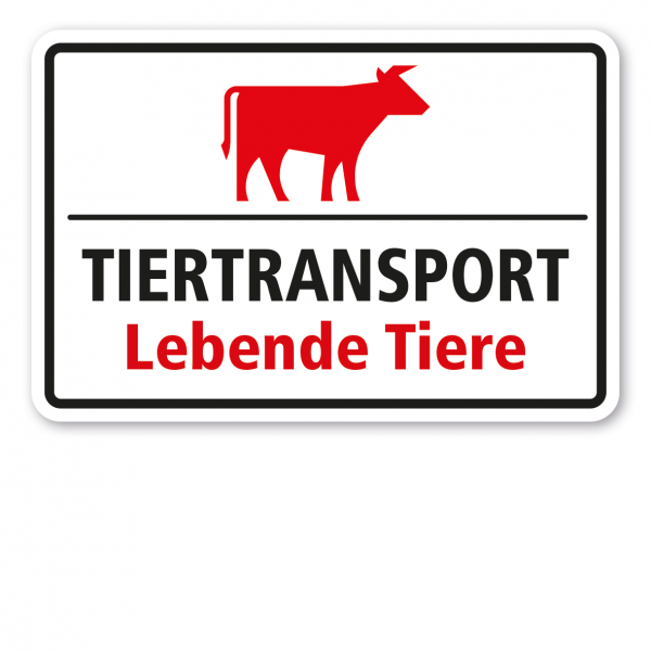 Hinweisschild Tiertransport - Lebende Tiere - mit Abbildung vom Rind