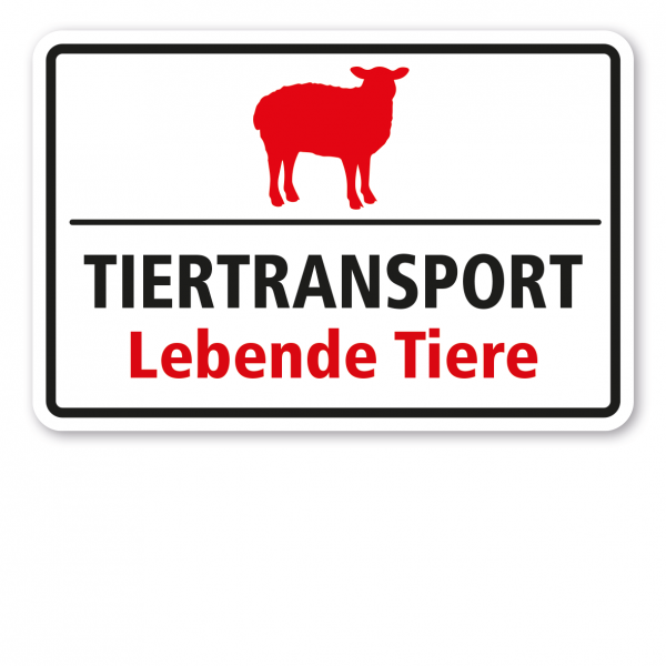 Hinweisschild Tiertransport - Lebende Tiere - mit Abbildung vom Schaf