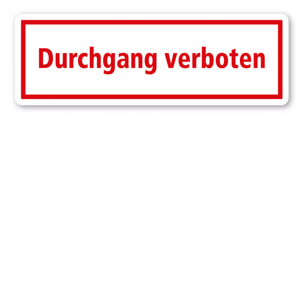 Textschild Durchgang verboten