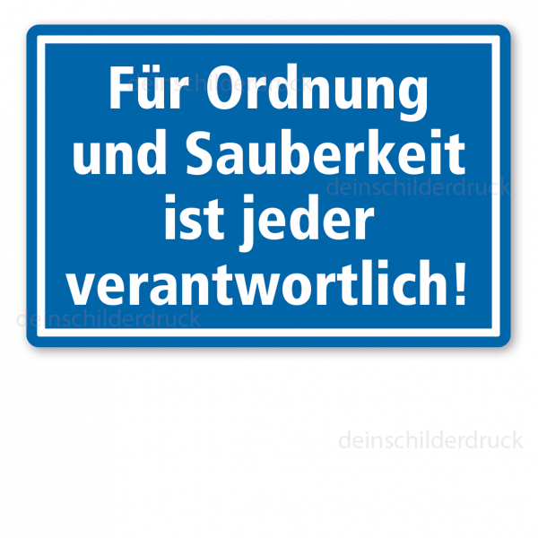 Hinweisschild Für Ordnung und Sauberkeit ist jeder verantwortlich!