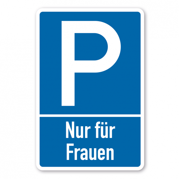 Parkplatzschild Nur für Frauen - mit zweizeiligem Text - Verkehrsschild