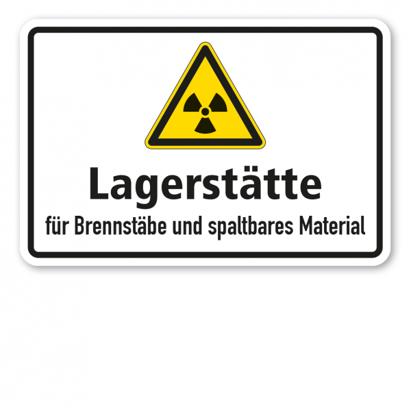 Warnschild Achtung Lagerstätte für Brennstäbe und spaltbares Material 02