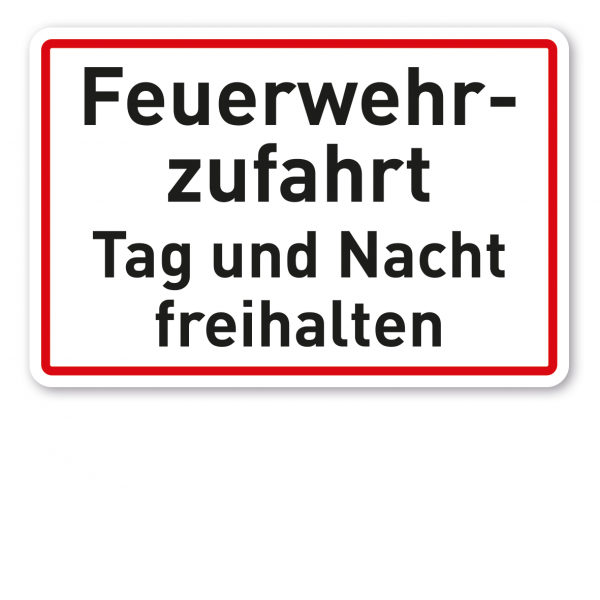 Brandschutzschild Feuerwehrzufahrt Tag und Nacht freihalten