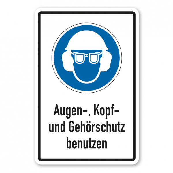 Gebotsschild Augen- , Kopf- und Gehörschutz benutzen - Kombi