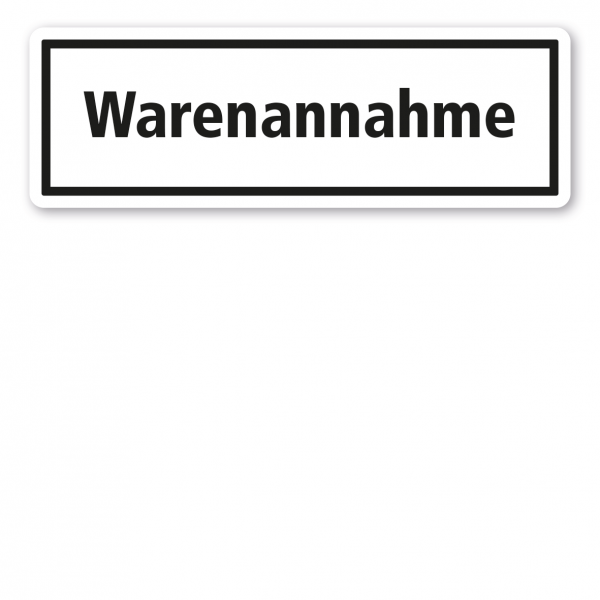 Textschild Warenannahme