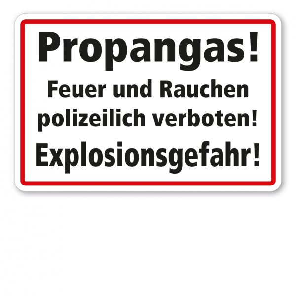 Brandschutzschild Propangas - Feuer und Rauchen polizeilich verboten - Explosionsgefahr