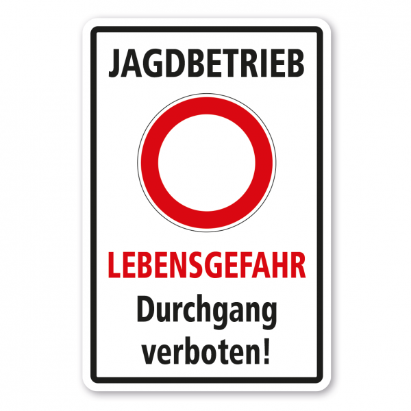 Forstschild Jagdbetrieb - Lebensgefahr - Durchgang verboten - Kombi