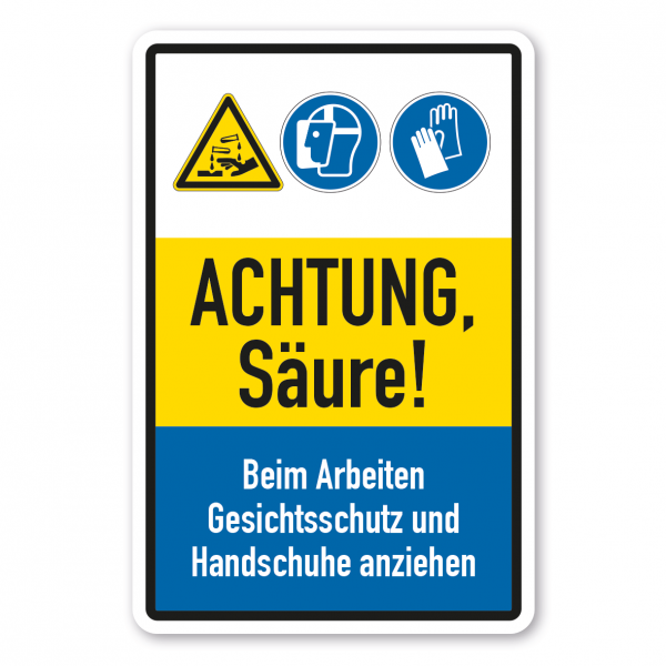 Sicherheitsschild Achtung Säure - Beim Arbeiten Gesichtsschutz und Handschuhe anziehen - Kombi