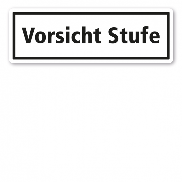 Textschild Vorsicht Stufe