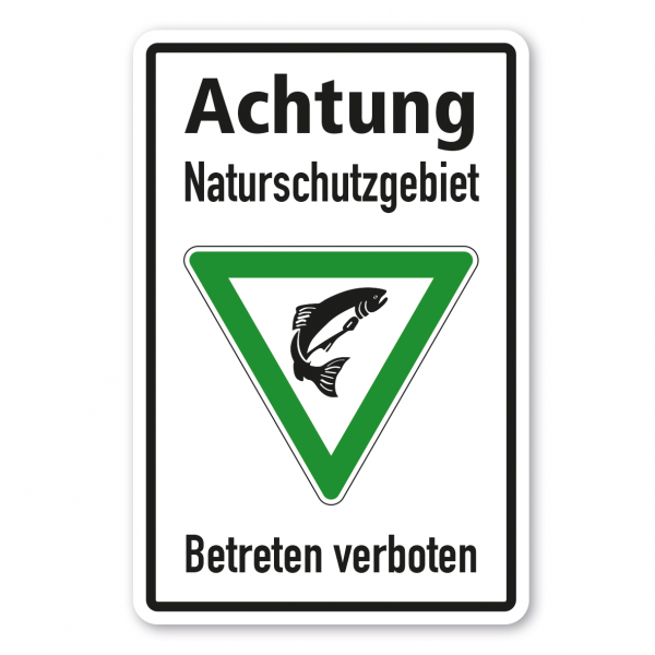 Hinweisschild Achtung Naturschutzgebiet - Betreten verboten - Fisch - Kombi