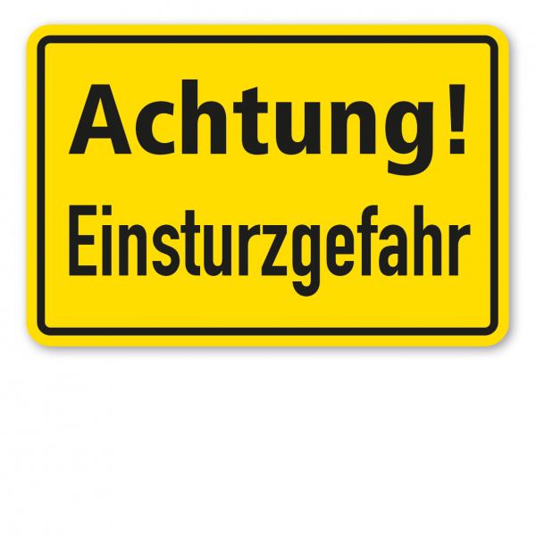 Warnschild / Baustellenschild Achtung Einsturzgefahr