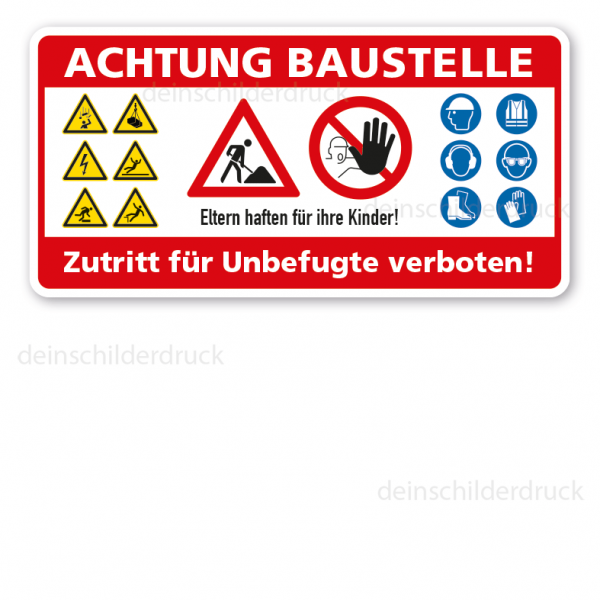 Baustellenschild Achtung Baustelle - Zutritt für Unbefugte verboten - mit Warn- und Gebotszeichen nach ISO 7010 und Verkehrszeichen