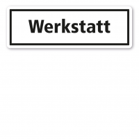 Textschild Werkstatt Textschild Werkstatt