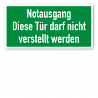 Fluchtwegschild Notausgang - Diese Tür darf nicht verstellt werden Fluchtwegschild Notausgang - Diese Tür darf nicht verstellt werden