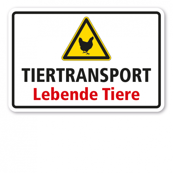 Warnschild Tiertransport - Lebende Tiere - mit Warnzeichen Huhn