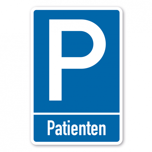 Parkplatzschild Patienten - mit einzeiligem Text - Verkehrsschild