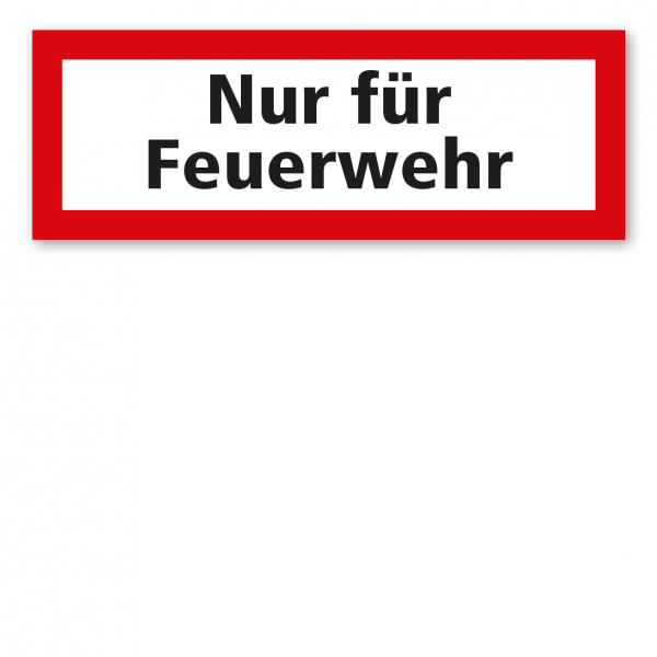 Brandschutzschild Nur für Feuerwehr