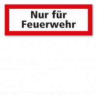 Brandschutzschild Nur für Feuerwehr Brandschutzschild Nur für Feuerwehr