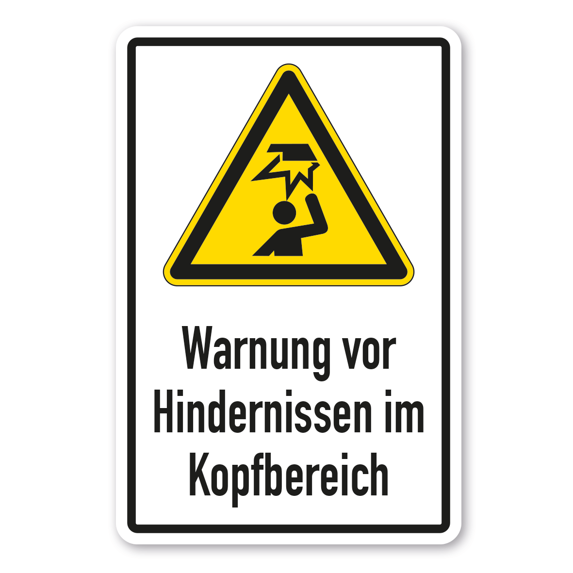 Warnzeichen W020 Warnung Hindernisse im Kopfbereich Hinweisschild Verbotsschild 