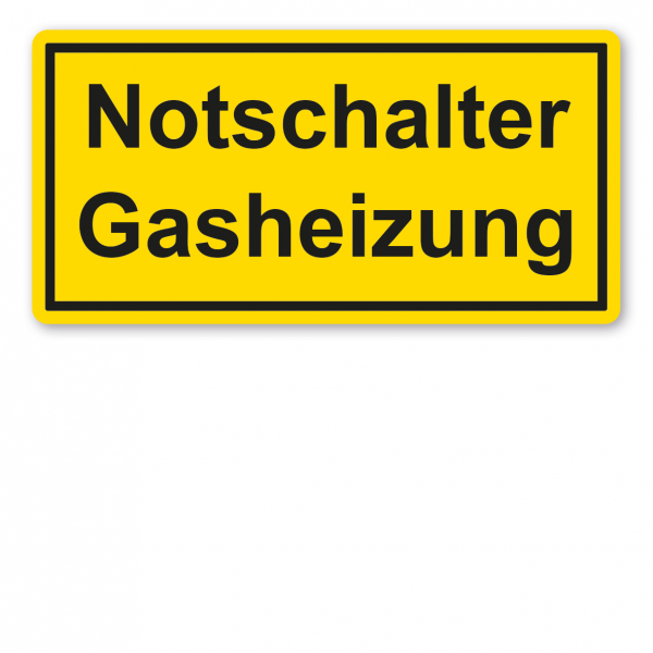 Warnschild / Textschild Notschalter Gasheizung