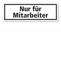 Textschild Nur für Mitarbeiter Textschild Nur für Mitarbeiter