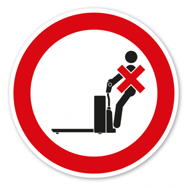 Verbotszeichen Stehen auf dem Gabelstapler, der elektrischer Ameise, Elektrohubwagen während des Betriebs ist verboten