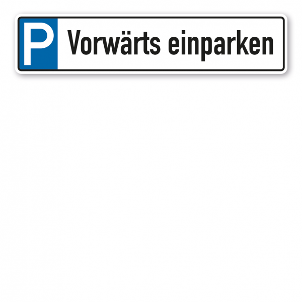Parkplatzschild / Parkplatzreservierer Vorwärts einparken