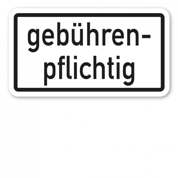 Zusatzzeichen Gebührenpflichtig - Verkehrsschild VZ-1052-34