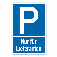 Parkplatzschild Nur für Lieferanten - mit zweizeiligem Text - Verkehrsschild Parkplatzschild Nur für Lieferanten - mit zweizeiligem Text - Verkehrsschild