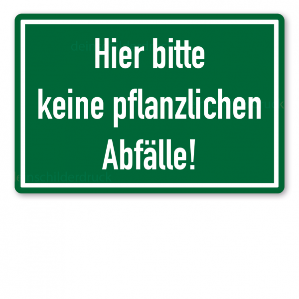 Textschild zur Abfallentsorgung - Hier bitte keine pflanzlichen Abfälle (Friedhofsschild)