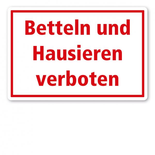 Textschild Betteln und Hausieren verboten