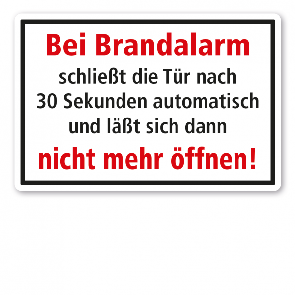 Brandschutzschild Bei Brandalarm schließt die Tür nach 30 Sekunden automatisch und läßt sich dann nicht mehr öffnen