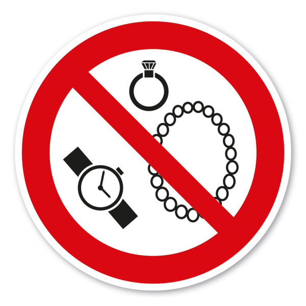 Verbotszeichen Das Tragen von Schmuck und Uhren ist verboten