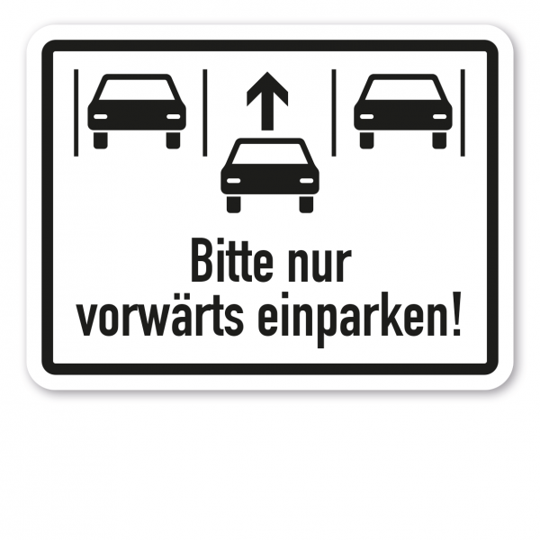 Zusatzzeichen Bitte nur vorwärts einparken - Verkehrsschild VZ-15