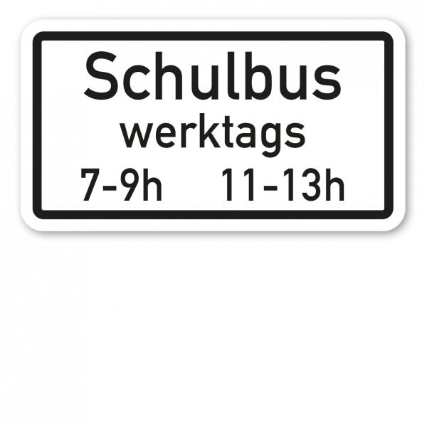 Zusatzzeichen Schulbus Werktags 7 - 9h und 11 - 13h - Verkehrsschild VZ-1042-36