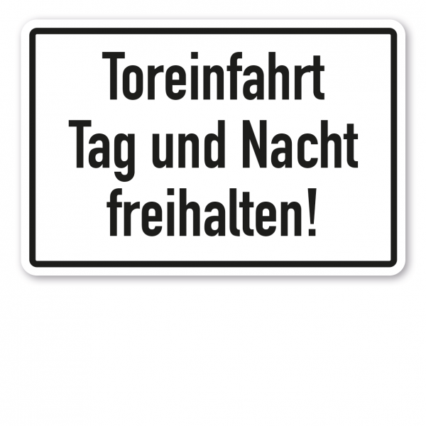 Parkplatzschild Toreinfahrt Tag und Nacht freihalten