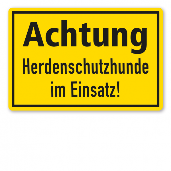 Warnschild / Textschild Achtung - Herdenschutzhunde im Einsatz!